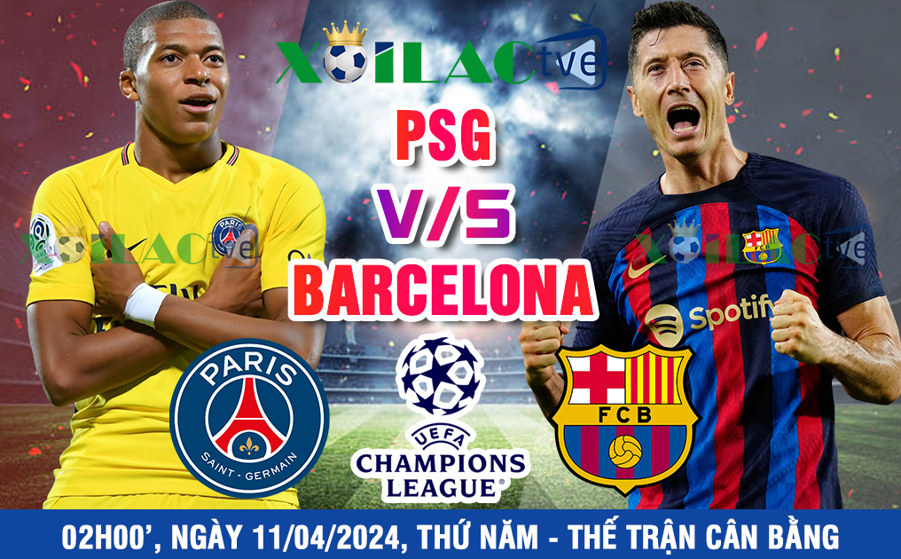 Nhận định, soi kèo bóng đá Paris Saint-Germain vs Barcelona 02h00’ ngày 11/04/2024 lượt đi vòng tứ kết Champions League – Thế trận cân bằng. - Ảnh 1
