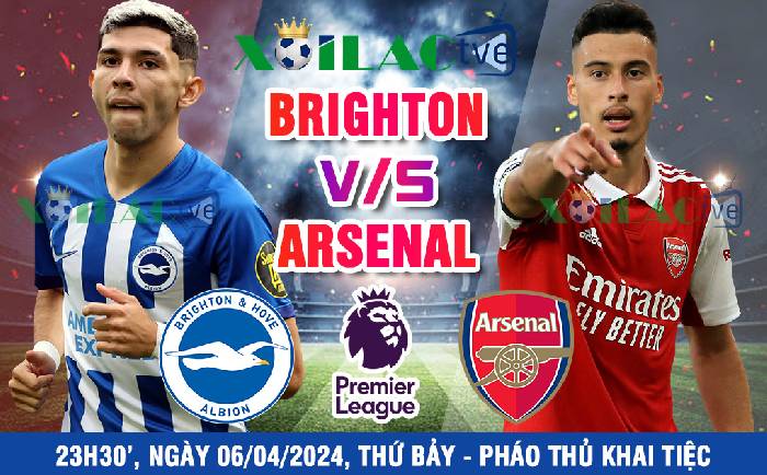 Nhận định, soi kèo bóng đá Brighton vs Arsenal 23h30’ ngày 06/04/2024 vòng 32 ngoại hạng Anh – Pháo thủ khai tiệc.